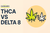 THCA vs Delta 8: Which One Gets You High, Which One's Safer, and Which One's Actually Legal?